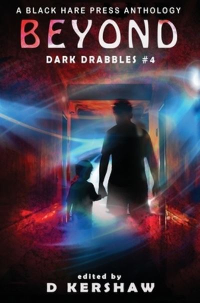 Beyond - D Kershaw - Books - BlackHarePress - 9781925809251 - September 17, 2019