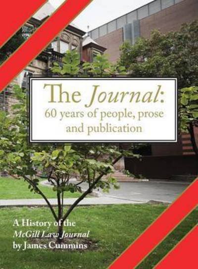 Cover for James Cummins · The Journal: a History of the Mcgill Law Journal (Hardcover bog) (2013)