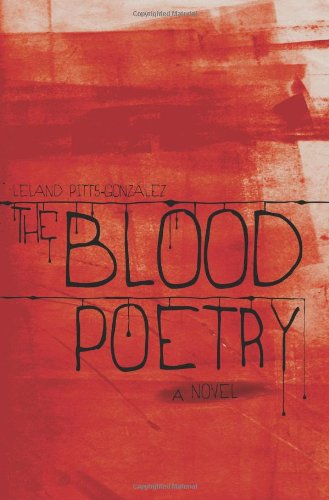 Cover for Leland Pitts-gonzalez · The Blood Poetry (Paperback Book) (2012)