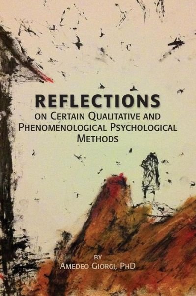 Cover for Amedeo Giorgi · Reflections on Certain Qualitative and Phenomenological Psychological Methods (Paperback Book) (2018)