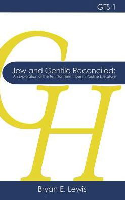 Cover for Bryan E Lewis · Jew and Gentile Reconciled (Hardcover Book) (2016)