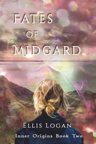 Cover for Ellis Logan · Fates of Midgard : Inner Origins Book Two (Paperback Book) (2016)