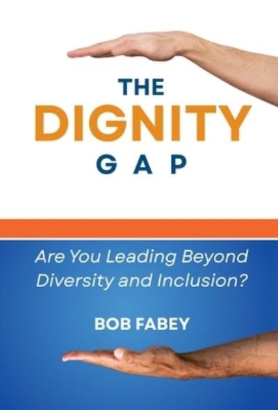 Cover for Bob Fabey · Dignity Gap (Book) (2023)