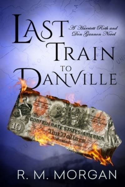 Cover for R M Morgan · Last Train To Danville (Pocketbok) (2020)