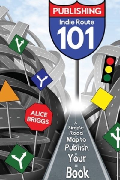 Cover for Alice Briggs · Indie Route 101 (Paperback Book) (2021)