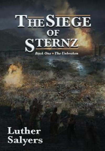 Cover for Luther Salyers · The Siege of Sternz (Inbunden Bok) (2018)