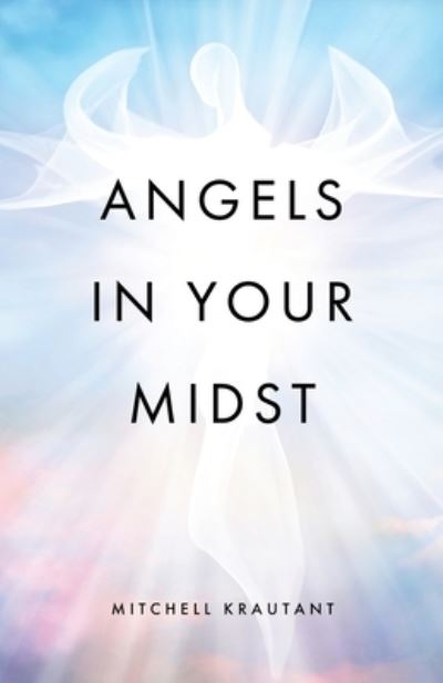 Cover for Mitchell Krautant · Angels In Your Midst (Paperback Book) (2020)