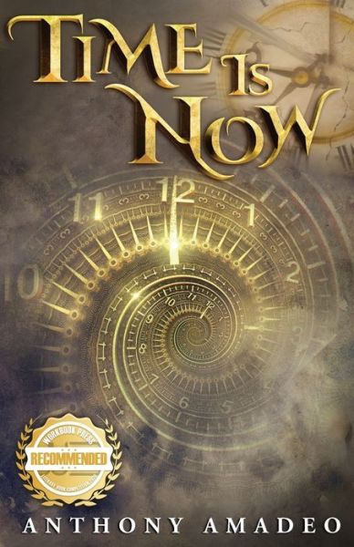 Time Is Now - Anthony Amadeo - Books - Workbook Press - 9781953839251 - December 11, 2020