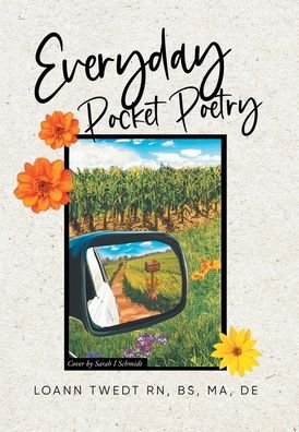 Cover for Bs Ma Loann Twedt RN · Everyday Pocket Poetry (Hardcover Book) (2022)