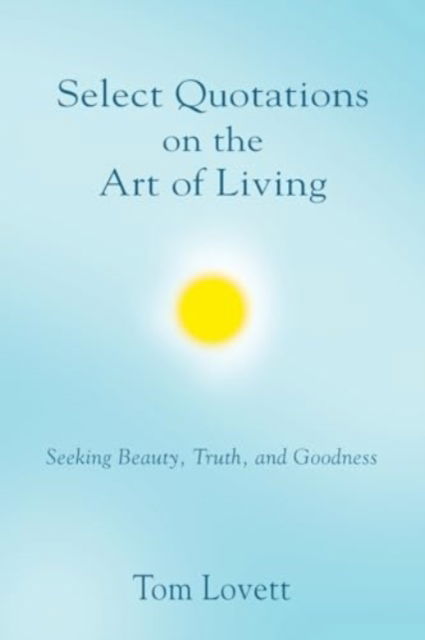Cover for Tom Lovett · Select Quotations on the Art of Living (Paperback Book) (2024)