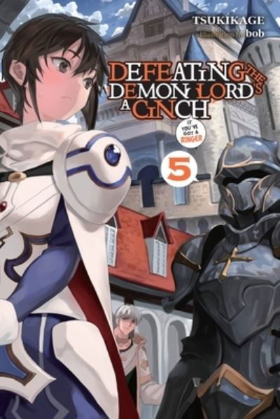 Cover for Tsukikage · Defeating the Demon Lord's a Cinch (If You've Got a Ringer), Vol. 5 - DEFEATING DEMON LORDS CINCH IF GOT RINGER NOVEL SC (Paperback Book) (2023)