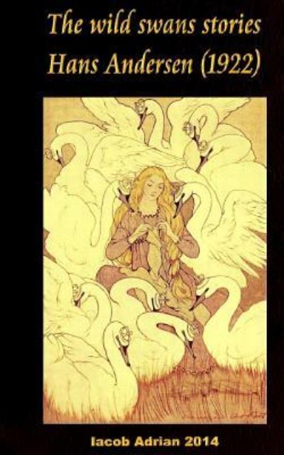 Cover for Iacob Adrian · The wild swans stories Hans Andersen (1922) (Paperback Book) (2017)