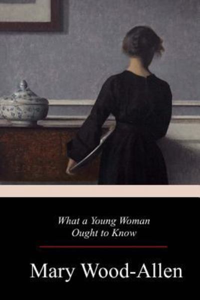 Cover for Mary Wood-Allen · What a Young Woman Ought to Know (Pocketbok) (2017)