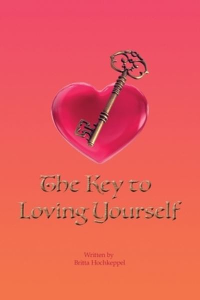 Cover for Britta Hochkeppel · Key to Loving Yourself (Book) (2020)