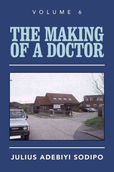 Cover for Julius Sodipo · The Making of a Doctor (Paperback Book) (2021)