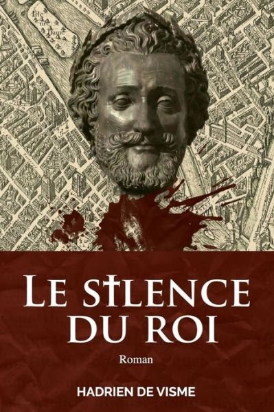 Cover for Hadrien de Visme · Le Silence Du Roi (Paperback Book) (2018)