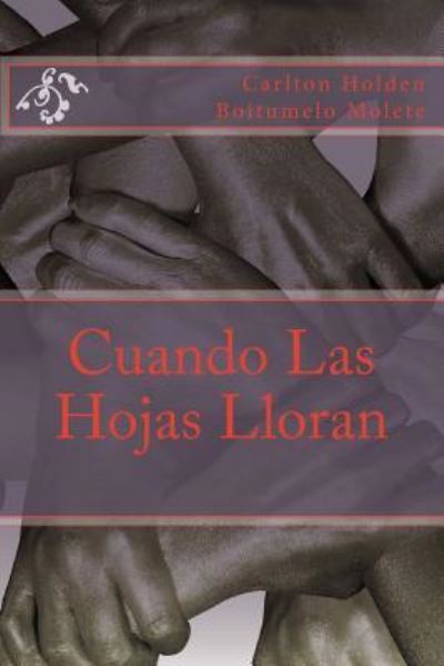 Cover for Carlton Holden · Cuando Las Hojas Lloran (Paperback Book) (2018)