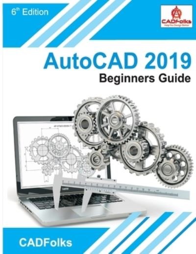 Cover for Cadfolks · AutoCAD 2019 Beginners Guide (Paperback Book) (2018)