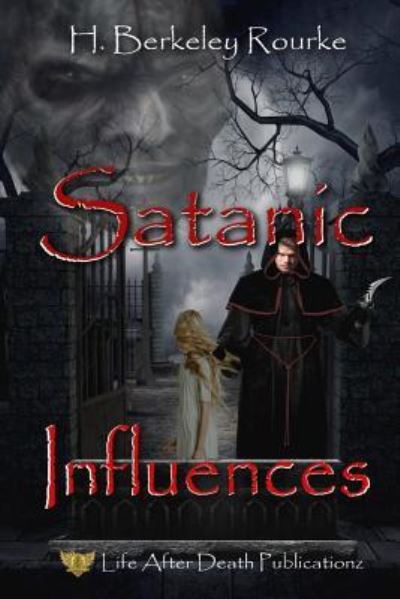 Cover for H Berkeley Rourke · Satanic Influences (Paperback Book) (2018)