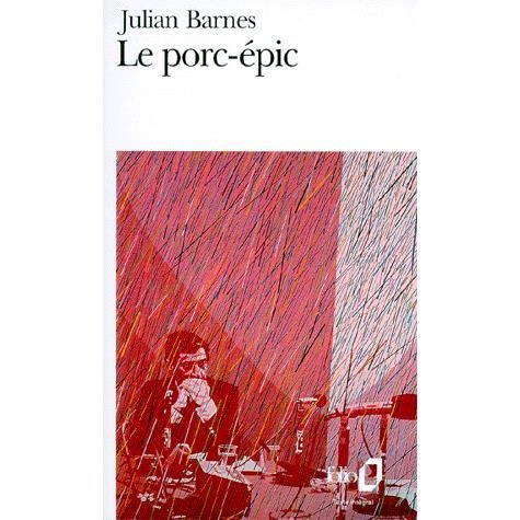 Cover for Julian Barnes · Porc Epic (Folio) (French Edition) (Paperback Bog) [French edition] (1995)