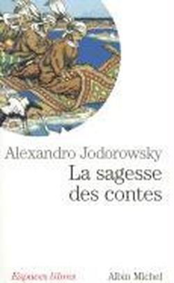 Cover for Alejandro Jodorowsky · La sagesse des contes (Pocketbok) [French, Espaces Libres-spiri.poche edition] (2007)