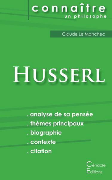 Comprendre Husserl (analyse complete de sa pensee) - Edmund Husserl - Bøger - Les Editions Du Cenacle - 9782367886251 - 23. december 2015