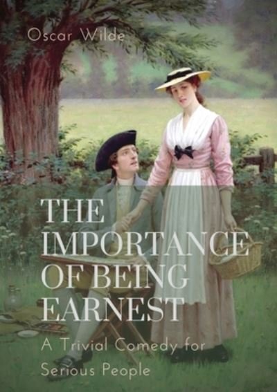 Cover for Oscar Wilde · The importance of Being Earnest. A Trivial Comedy for Serious People (Pocketbok) (2020)