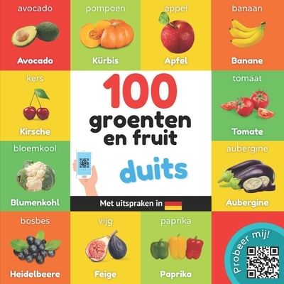 Cover for Yukismart · 100 groenten en fruit in duits: Tweetalig fotoboek for kinderen: nederlands / duits met uitspraken (Pocketbok) (2022)