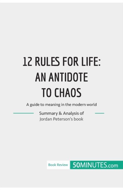 12 Rules for Life - 50minutes - Boeken - 50minutes.com - 9782808017251 - 4 april 2019