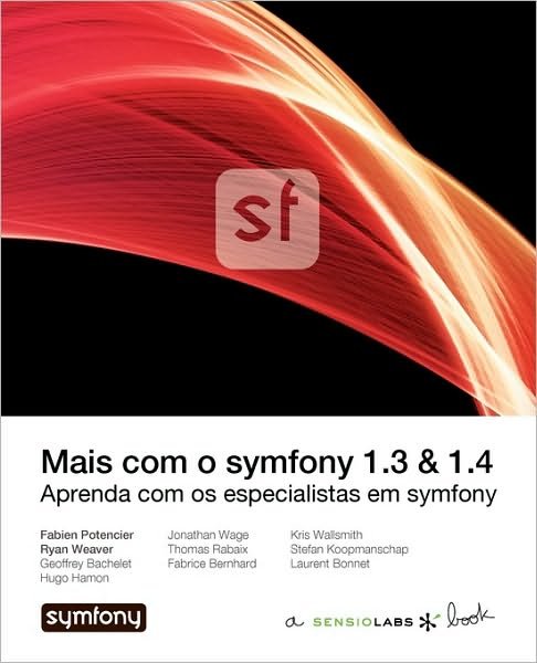 Mais com o symfony - Fabien Potencier - Bøger - Sensio SA - 9782918390251 - 25. marts 2010