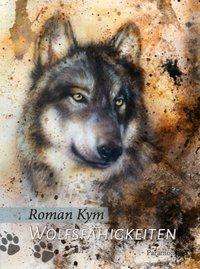 Wolfsfähigkeiten - Roman - Książki -  - 9783038303251 - 