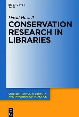 Cover for David Howell · Conservation Research in Libraries - Current Topics in Library and Information Practice (Hardcover Book) (2020)