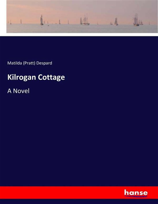 Cover for Despard · Kilrogan Cottage (Bok) (2017)