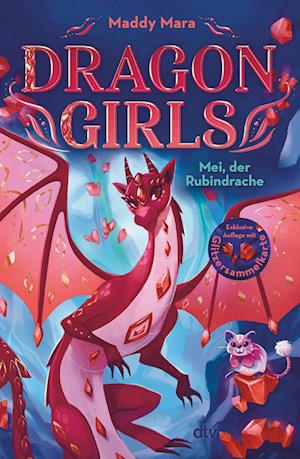 Maddy Mara · Dragon Girls – Mei, der Rubindrache (Book) (2024)