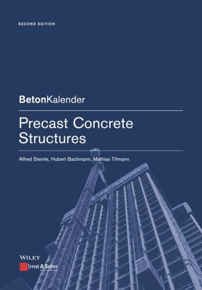 Cover for Alfred Steinle · Precast Concrete Structures - Beton-Kalender Series (Bog) (2019)