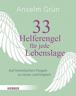 Cover for Anselm Grün · 33 Helferengel für jede Lebenslage (Hardcover Book) (2022)
