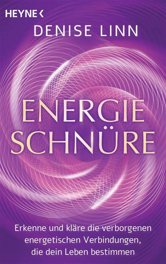 Energieschnüre - Denise Linn - Böcker - Heyne Taschenbuch - 9783453704251 - 11 oktober 2021