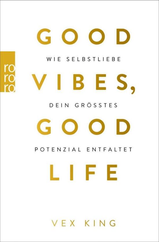 Good Vibes, Good Life - King - Bøger -  - 9783499005251 - 