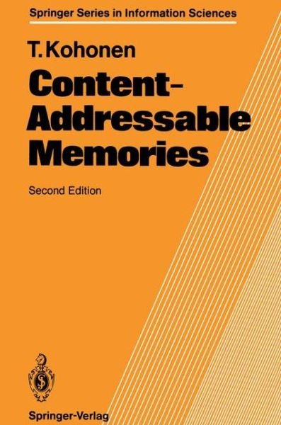 Cover for Teuvo Kohonen · Content-addressable Memories - Springer Series in Information Sciences (Paperback Bog) [2 Rev edition] (1987)