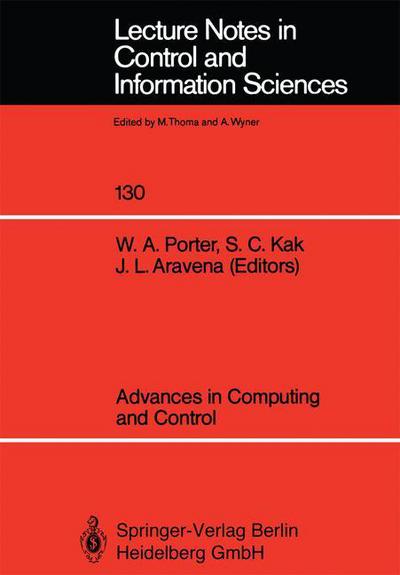 Advances in Computing and Control - Lecture Notes in Control and Information Sciences - William a Porter - Książki - Springer-Verlag Berlin and Heidelberg Gm - 9783540514251 - 18 września 1989