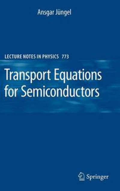 Cover for Ansgar Jungel · Transport Equations for Semiconductors - Lecture Notes in Physics (Gebundenes Buch) (2009)