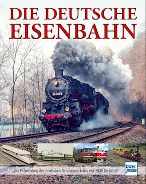 Carl Asmus · Die Deutsche Eisenbahn (Bok) (2024)