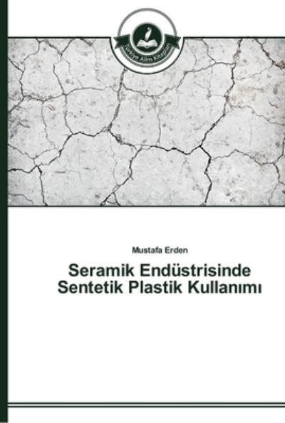 Cover for Erden · Seramik Endüstrisinde Sentetik Pl (Book) (2015)