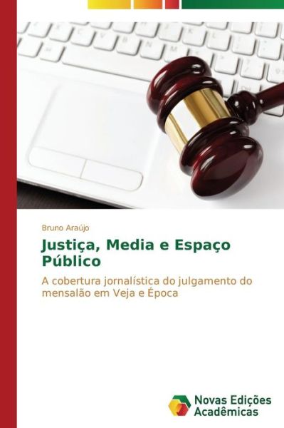 Cover for Araújo Bruno · Justiça, Media E Espaço Público (Paperback Bog) [Portuguese edition] (2014)