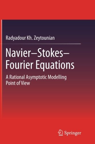 Cover for Radyadour Kh. Zeytounian · Navier-Stokes-Fourier Equations: A Rational Asymptotic Modelling Point of View (Taschenbuch) [2012 edition] (2014)
