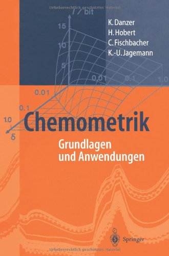 Cover for K Danzer · Chemometrik: Grundlagen Und Anwendungen (Paperback Book) [German, Softcover Reprint of the Original 1st Ed. 2001 edition] (2012)