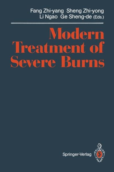 Cover for Zhi-yang Fang · Modern Treatment of Severe Burns (Taschenbuch) [Softcover reprint of the original 1st ed. 1992 edition] (2012)