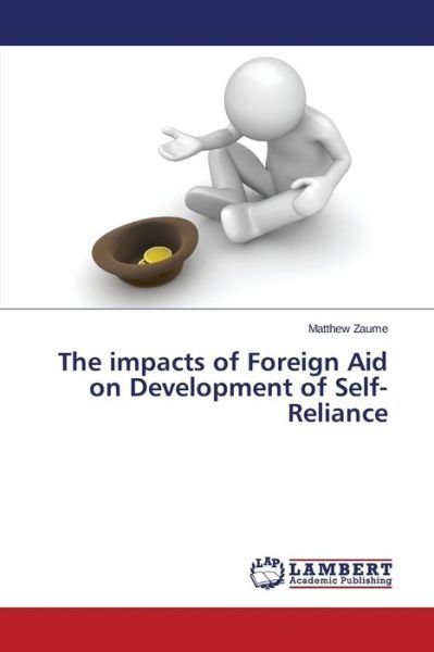 Cover for Zaume Matthew · The Impacts of Foreign Aid on Development of Self-reliance (Paperback Bog) (2015)