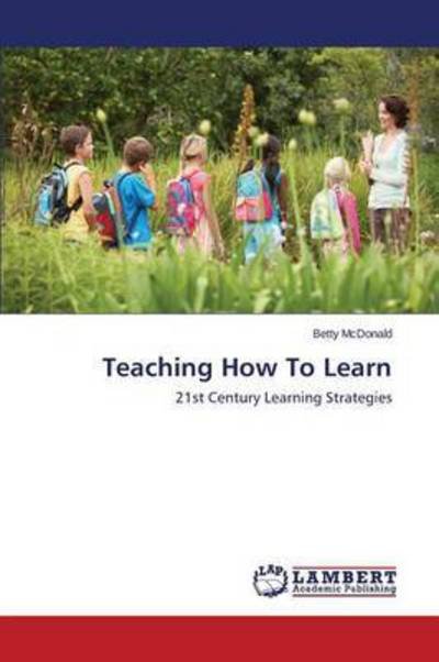 Cover for McDonald · Teaching How To Learn (Bog) (2015)