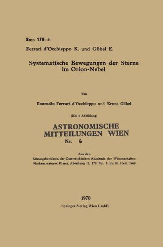 Cover for Konradin Ferrari D'Occhieppo · Systematische Bewegungen Der Sterne Im Orion-Nebel - Sitzungsberichte Der Heidelberger Akademie Der Wissenschafte (Paperback Book) [1970 edition] (1970)